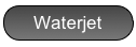 Waterjet